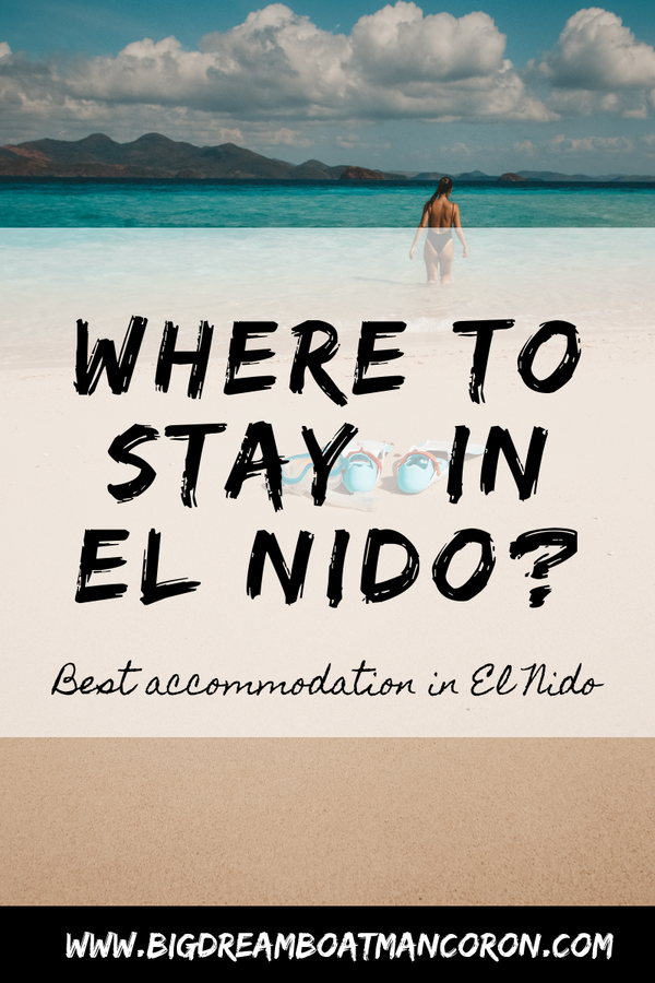 Dónde alojarse en El Nido? Los mejores alojamientos en El Nido.